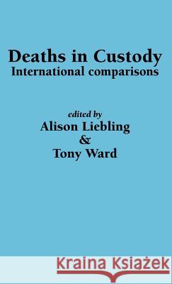 Deaths in Custody: International comparisons Liebling, A. 9781871177558