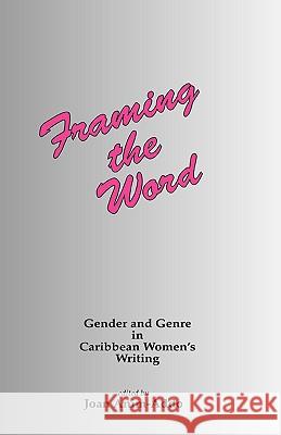 Framing the Word: Gender & Genre in Caribbean Women's Writing Anim-Addo, J. 9781871177961 WHITING & BIRCH LTD
