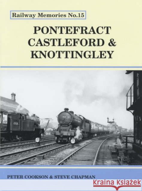 Pontefract, Castleford and Knottingley Peter Cookson, Steve Chapman 9781871233155