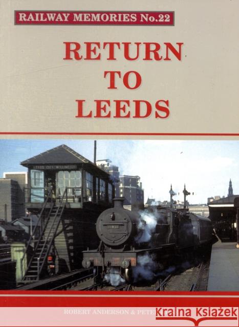 Return to Leeds Robert Anderson, Peter J. Rose, Stephen J. Chapman 9781871233223