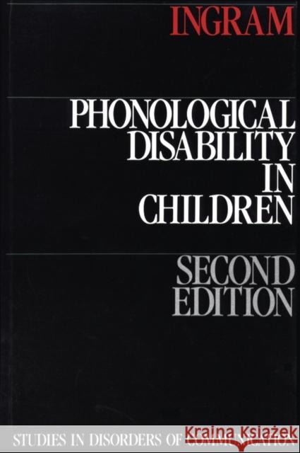 Phonological Disability in Children D. Ingram David Ingram Ingram 9781871381054 John Wiley & Sons