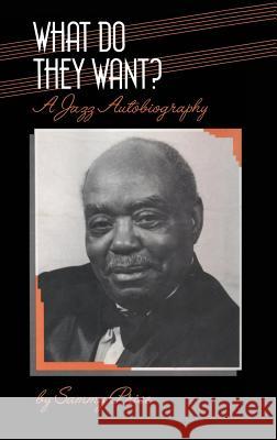 What Do They Want?: A Jazz Autobiography Price, Sammy 9781871478259