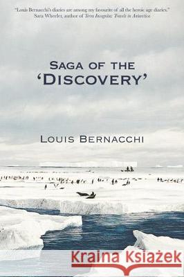 The Saga of the 'Discovery' Louis Bernacchi 9781871510355 Rooster Books Limited