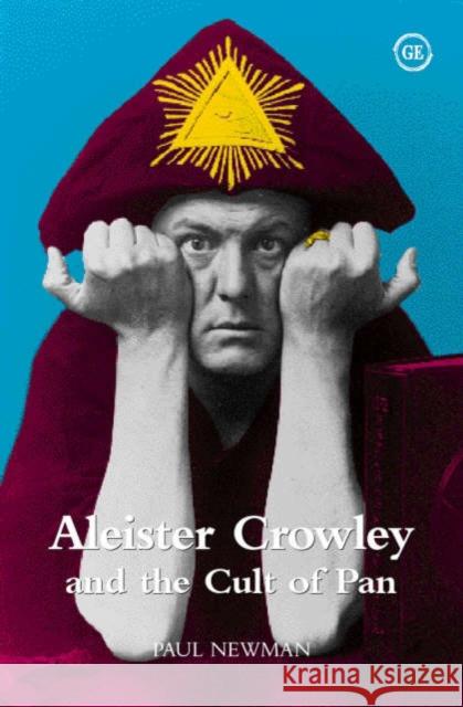 Aleister Crowley and the Cult of Pan Paul Newman 9781871551662