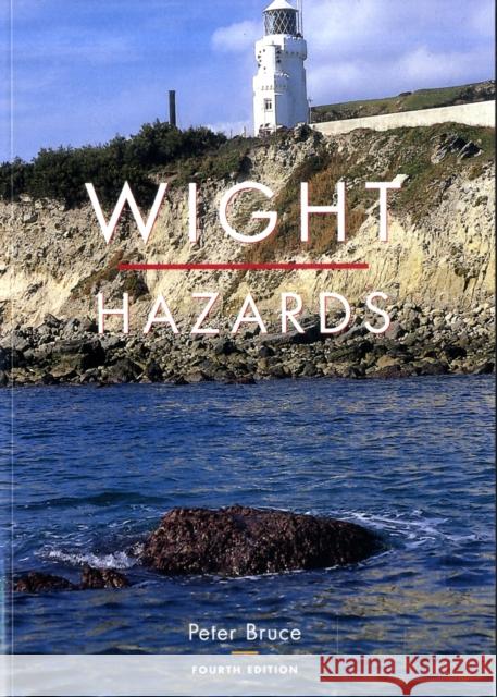 Wight Hazards Peter Bruce 9781871680515