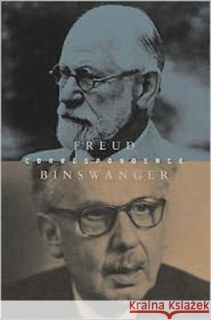 The Freud-Binswanger Letters Sigmund Freud, Ludwig Binswanger, Tom Roberts, Arnold J. Pomerans, Gerhardt Fichtner 9781871871456 Open Gate Press