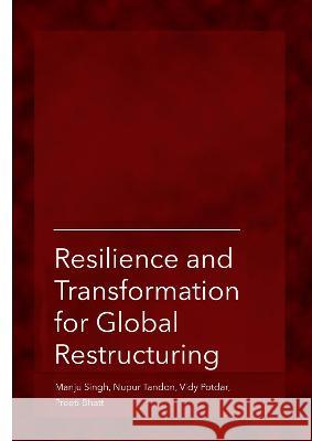 Resilience and Transformation for Global Restructuring Manju Singh   9781871891591