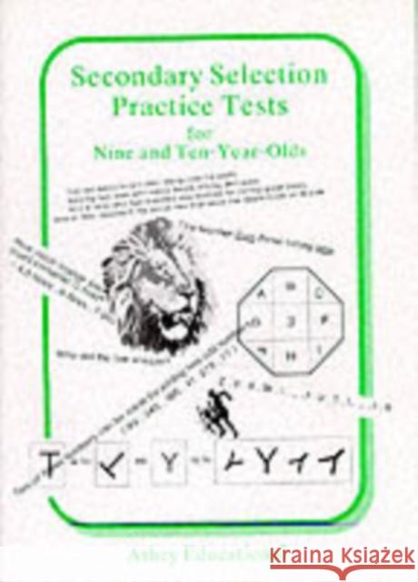 Secondary Selection Practice Tests for Nine and Ten-year-olds Lionel Athey, Jill Athey 9781871993202 Athey Educational