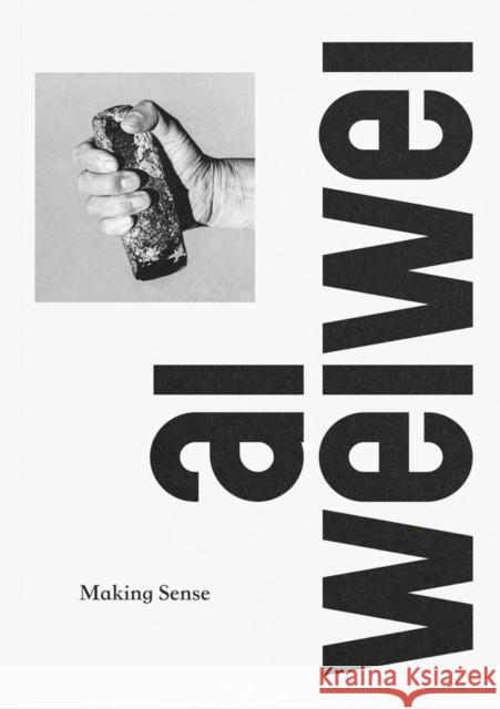 Ai Weiwei: Making Sense  9781872005638 Design Museum