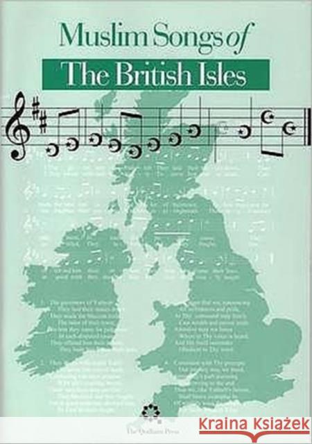 Muslim Songs of the British Isles: Arranged for Schools  9781872038148 QUILLIAM PRESS LTD