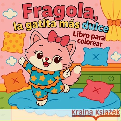 Fragola, la gatita m?s dulce - Libro para colorear Chris Martin 9781872059495