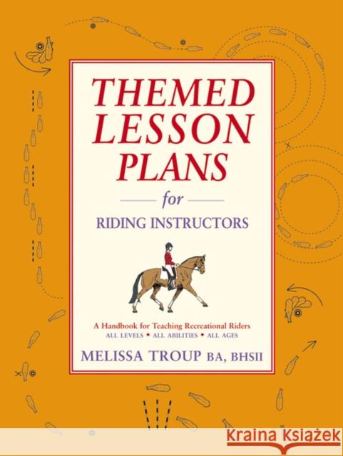 Themed Lesson Plans for Riding Instructors M Troup 9781872119892 0