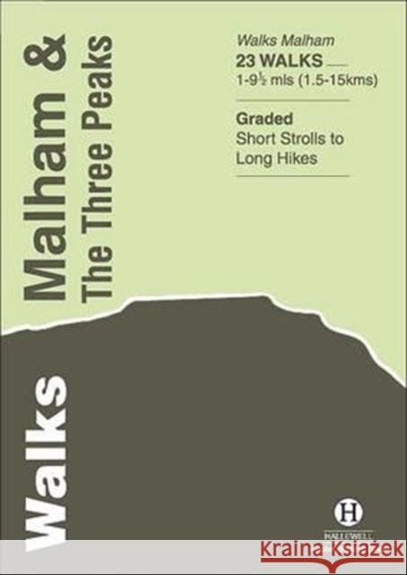 Walks Malham and the Three Peaks Richard Hallewell 9781872405445 Hallewell Publications