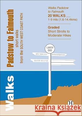 Walks Padstow to Falmouth: Short Walks from the South West Coast Path Richard Hallewell, Rebecca Coope 9781872405629 Hallewell Publications