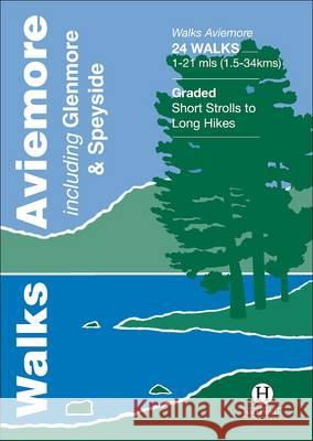 Walks Aviemore: Including Glenmore & Speyside Richard Hallewell, Rebecca Coope 9781872405643 Hallewell Publications