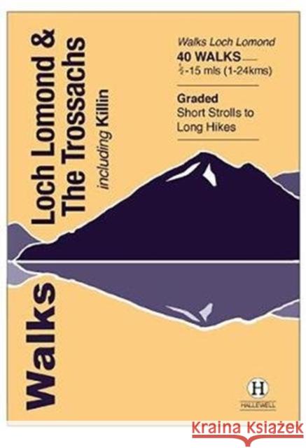 Walks Loch Lomond & The Trossachs: including Killin Luke Williams   9781872405704 Hallewell Publications