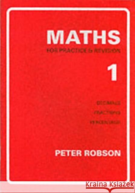 Maths for Practice and Revision Peter Robson 9781872686219 Newby Books