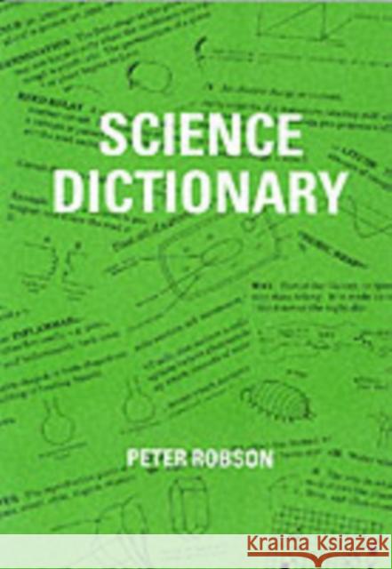 Science Dictionary Peter Robson 9781872686226 Newby Books