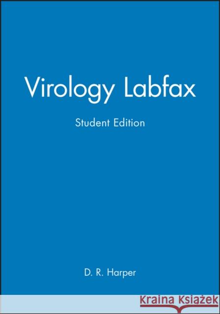 Virology Labfax: Student Edition Harper                                   D. R. Harper 9781872748511 Wiley-Blackwell