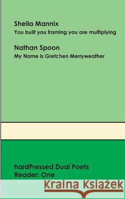 Hardpressed Dual Poets Reader: One Sheila Mannix Nathan Spoon 9781872781075