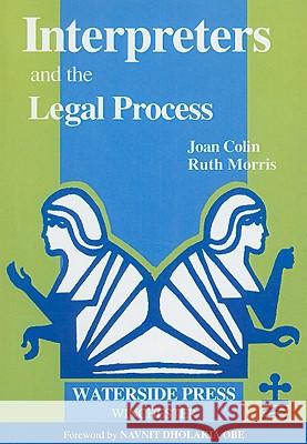 Interpreters and the Legal Process Joan Colin, Ruth Morris 9781872870281