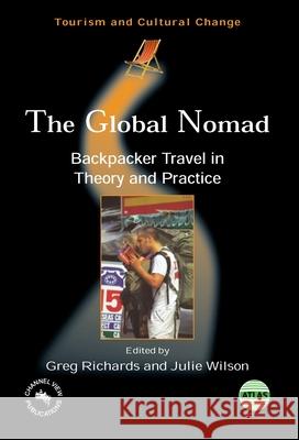 Global Nomad(the) Backpacker Travel in: Backpacker Travel in Theory and Practice  9781873150764 MULTILINGUAL MATTERS LTD