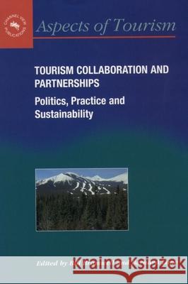 Tourism Collaboration and Partner: Politics, Practice and Sustainability Bramwell, Bill 9781873150795