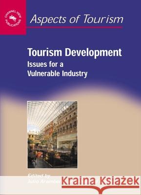 Tourism Development: Issues Vulnerablehb: Issues for a Vulnerable Industry  9781873150962 Channel View Publications