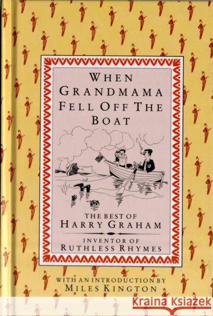 When Grandmama Fell Off the Boat: The Best of Harry Graham Harry Graham 9781873329412 Sheldrake Press