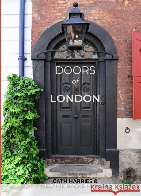 Doors of London Melanie Backe-Hansen 9781873329528