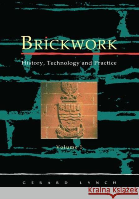 Brickwork: History, Technology and Practice: V.1 Lynch, Gerard C. J. 9781873394021 0