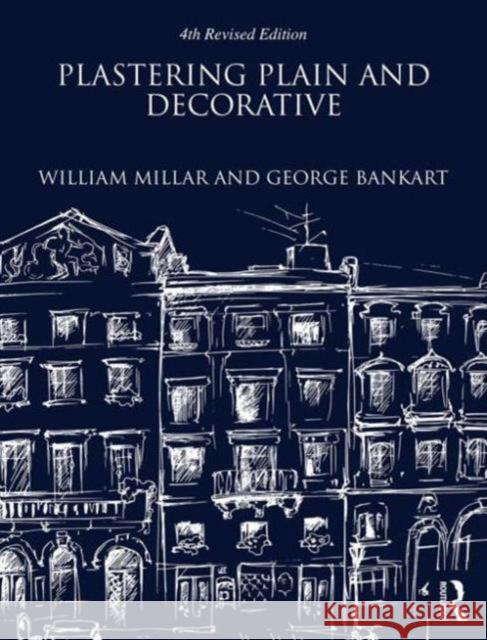 Plastering Plain and Decorative: 4th Revised Edition   9781873394878 0