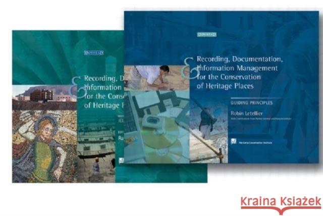 Recording, Documentation and Information Management for the Conservation of Heritage Places Robin Letellier 9781873394946