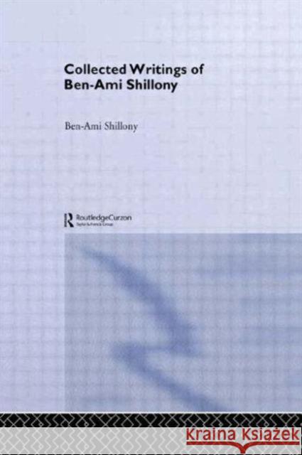 Ben-Ami Shillony - Collected Writings B. Shillony Ben-Ami Shillony Shillony Ben-Am 9781873410998 Routledge Chapman & Hall