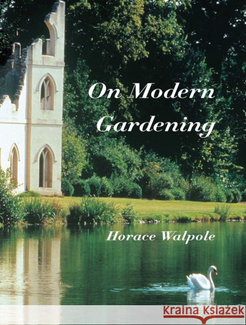 On Modern Gardening Horace Walpole 9781873429839 Pallas Athene Publishers