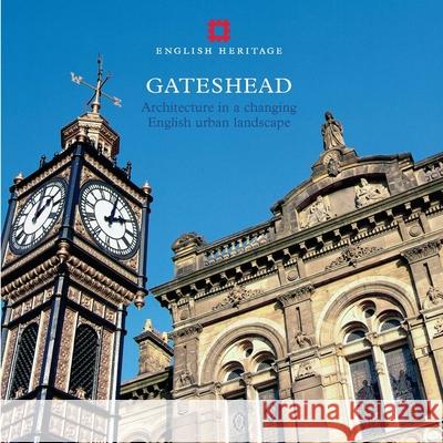 Gateshead: Architecture in a Changing English Urban Landscape Simon Taylor David Luvie 9781873592762 David Brown Book Company