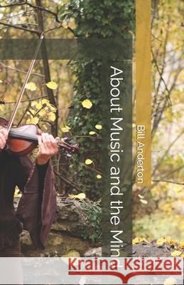 About Music and the Mind Bill Anderton 9781873763032 Positive Aspect Books