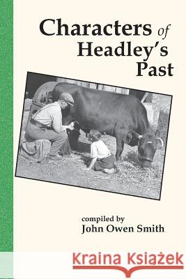 Characters of Headley's Past John Owen Smith 9781873855683