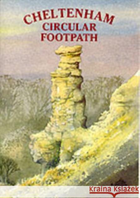 Cheltenham Circular Footpath Cheltenham Borough Council, Peter T. Reardon, Richard Lacock, Peter Rollins 9781873877173 Reardon Publishing