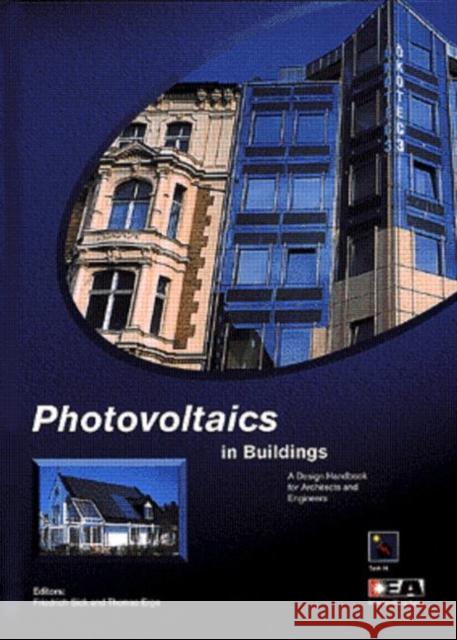 Photovoltaics in Buildings: A Design Handbook for Architects and Engineers Erge, Thomas 9781873936597 JAMES & JAMES (SCIENCE PUBLISHERS) LTD
