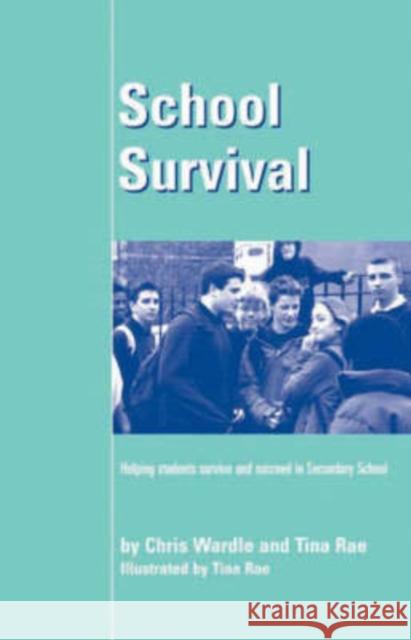 School Survival: Helping Students Survive and Succeed in Secondary School Wardle, Chris 9781873942291