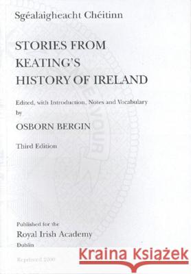 Stories from Keatings History of Ireland: Third Edition Osborn Bergin Osborn Bergin 9781874045250