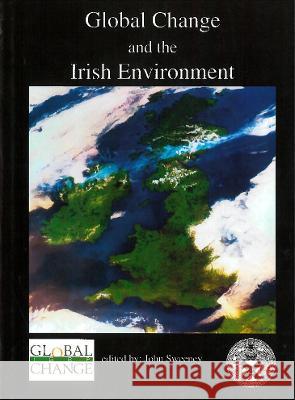 Global Changes and the Irish Environment: Conference Proceedings John Sweeney 9781874045502 Royal Irish Academy