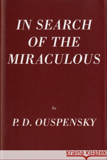 In Search of the Miraculous P.D. Ouspensky 9781874250760