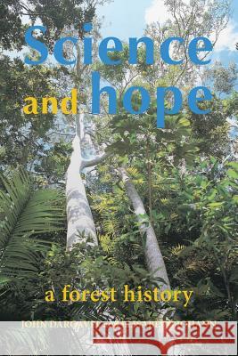 Science and Hope. A Forest History Dargavel, John 9781874267874 White Horse Press