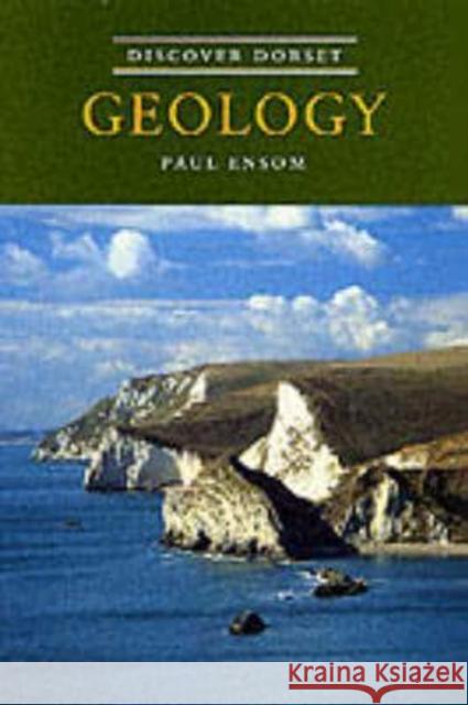 Geology Paul Ensom 9781874336525 The Dovecote Press