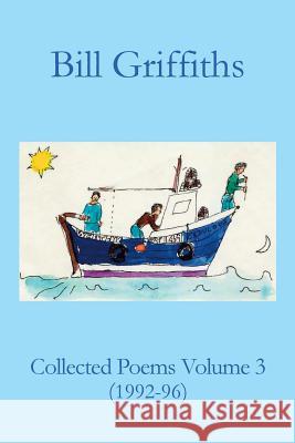 Collected Poems Volume 3 Bill Griffiths Alan Halsey 9781874400714