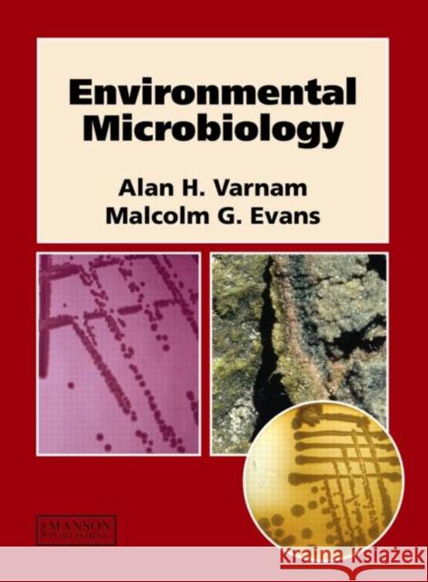 Environmental Microbiology Mr Ah Varnam M. Evans 9781874545781 MANSON PUBLISHING LTD