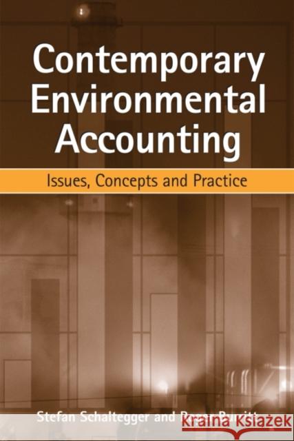 Contemporary Environmental Accounting: Issues, Concepts and Practice Schaltegger, Stefan 9781874719359 Greenleaf Publishing