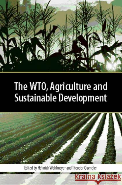 The WTO, Agriculture and Sustainable Development  9781874719458 Greenleaf Publishing
